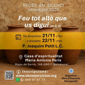 Recés "Feu tot allò que us digui"- P. Joaquim Petit L.C.