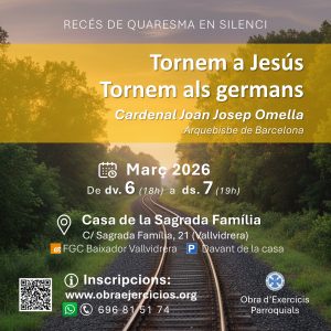 Recés "Tornem a Jesús. Tornem als germans" - Quaresma 2026 – Cardenal Omella